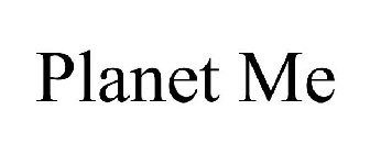 PLANET ME