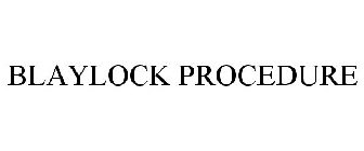 BLAYLOCK PROCEDURE