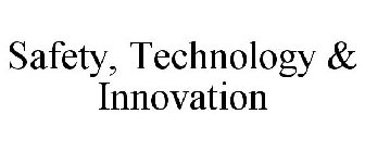 SAFETY, TECHNOLOGY & INNOVATION