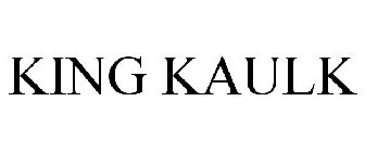 KING KAULK