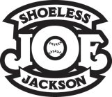 SHOELESS JOE JACKSON