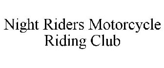 NIGHT RIDERS MOTORCYCLE RIDING CLUB