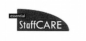 ESSENTIAL STAFFCARE