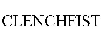 CLENCHFIST