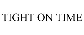 TIGHT ON TIME