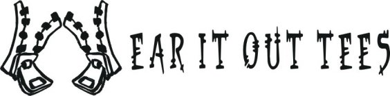 WEAR IT OUT TEES
