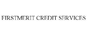 FIRSTMERIT CREDIT SERVICES