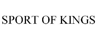 SPORT OF KINGS