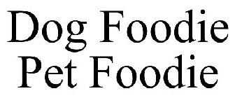 DOG FOODIE PET FOODIE