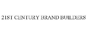 21ST CENTURY BRAND BUILDERS