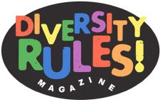 DIVERSITY RULES! MAGAZINE