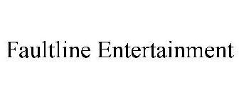 FAULTLINE ENTERTAINMENT