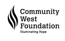 COMMUNITY WEST FOUNDATION ILLUMINATING HOPE