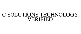 C SOLUTIONS TECHNOLOGY. VERIFIED.