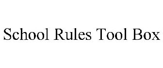 SCHOOL RULES TOOL BOX