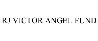 RJ VICTOR ANGEL FUND