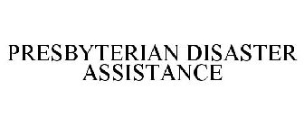 PRESBYTERIAN DISASTER ASSISTANCE