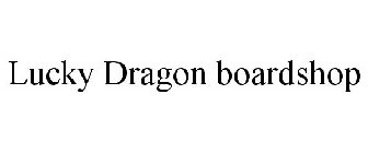 LUCKY DRAGON BOARDSHOP