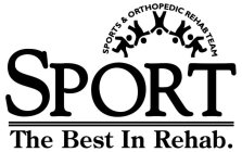 SPORTS & ORTHOPEDIC REHAB TEAM SPORT THE BEST IN REHAB.