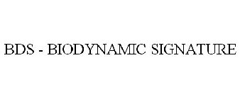 BDS - BIODYNAMIC SIGNATURE