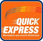 QUICK EXPRESS MENSAJERIA QUE ACORTA DISTANCIAS