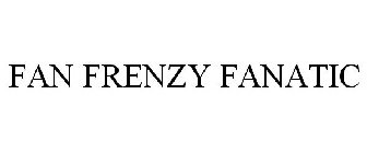 FAN FRENZY FANATIC