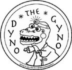 DYNO THE GYNO CARING FOR YOU SINCE B.C.(