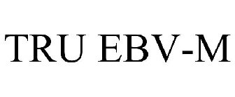 TRU EBV-M