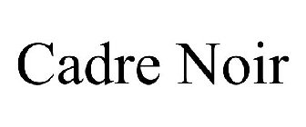 CADRE NOIR