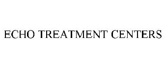 ECHO TREATMENT CENTERS