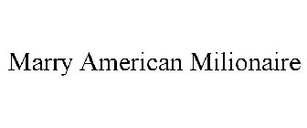 MARRY AMERICAN MILIONAIRE