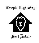 TROPIC LIGHTNING REAL ESTATE