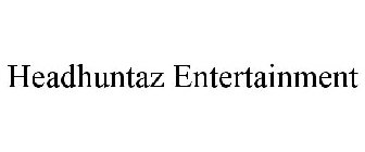 HEADHUNTAZ ENTERTAINMENT