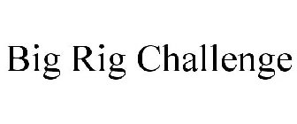 BIG RIG CHALLENGE