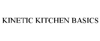 KINETIC KITCHEN BASICS