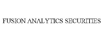 FUSION ANALYTICS SECURITIES