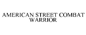 AMERICAN STREET COMBAT WARRIOR