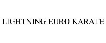 LIGHTNING EURO KARATE