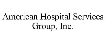 AMERICAN HOSPITAL SERVICES GROUP, INC.