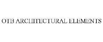 OTB ARCHITECTURAL ELEMENTS