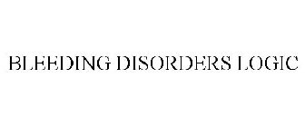 BLEEDING DISORDERS LOGIC