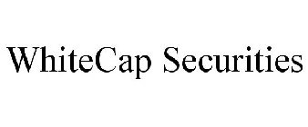 WHITECAP SECURITIES