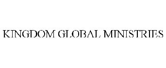 KINGDOM GLOBAL MINISTRIES