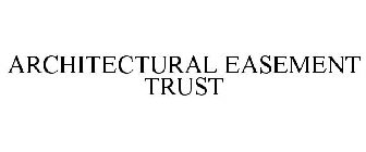 ARCHITECTURAL EASEMENT TRUST