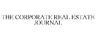 THE CORPORATE REAL ESTATE JOURNAL