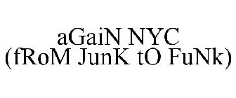 AGAIN NYC (FROM JUNK TO FUNK)