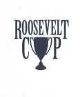 ROOSEVELT CUP