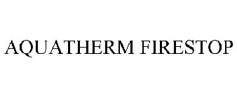 AQUATHERM FIRESTOP