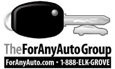 THEFORANYAUTOGROUP FORANYAUTO.COM 1-888-ELK-GROVE