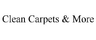 CLEAN CARPETS & MORE